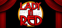 <br/>
Enjoy the Night Life in with the sensationally jazzy game, with smooth tunes and red hot singers. Lady in Red brings back the Divas in fashionable and glamorous elegance. Look forward to encountering the paparazzi as they will bring with them up to 25 Free Spins.